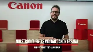 Nuestros clientes visitan Canon España