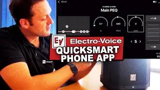 Electro-Voice QuickSmart App - How to control your speakers from your phone! (iPhone & Android)