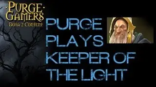 Dota 2 Purge plays Keeper of the Light