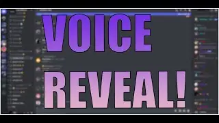 VOICE REVEAL!!!!!!!!!