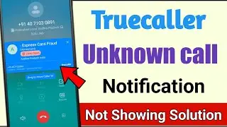 Truecaller Notification Not Showing solution || Truecaller caller id disabled problem