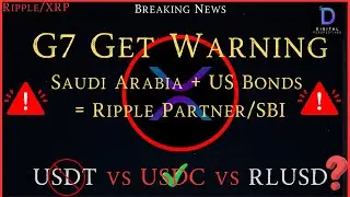 Ripple/XRP-G7 Warning-Saudi Arabia + US Bonds = Ripple Partner,US Senate Chooses DLT=XRPL?,SC Race