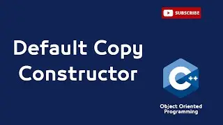 (15) The default copy constructor in c++ - Object Oriented Programming (OOP)