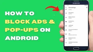 How to Block Pop-up Ads on an Android phone