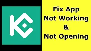 How to Fix KuCoin App Not Working / Not Opening / Not Loading Problem on Android