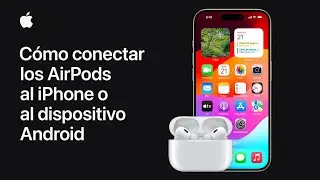 Cómo conectar los AirPods al iPhone o al dispositivo Android | Soporte técnico de Apple