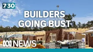 Home buyers left worried by the shaky construction industry | 7.30