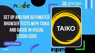 Set Up and Run Automated Browser Tests with Taiko and Gauge in Visual Studio Code