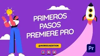 Guía Completa para Principiantes: Cómo Iniciar en Adobe Premiere Pro desde Cero