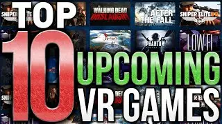 The Best Upcoming VR Games (June 2020)