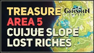 Treasure Area 5 Lost Riches Genshin Impact Cuijue Slope