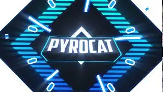 PyroCatFX - after effects [paid] Custom Intro for PyroCatFX! I'm getting better?