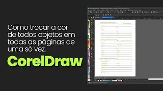 Como trocar cor em várias páginas dentro do CorelDraw de uma só vez