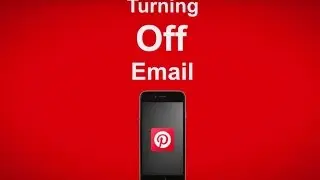 Turning Off My Email To Login Into Pinterest