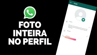 AÍ SIM! Como Colocar Foto Inteira no Perfil do Whatsapp Igual do IPHONE