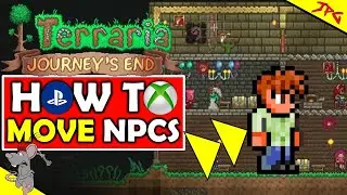 TERRARIA JOURNEYS END - How To Move Npc's On Ps4/Xbox - Happiness Pylons Introduction - Tips Guide