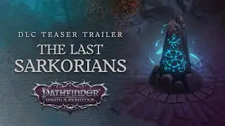 DLC Teaser Trailer The Last Sarkorians | Pathfinder: Wrath of the Righteous