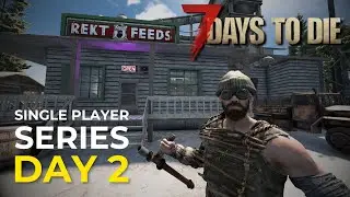 We got missions to do! | 7 Days to Die 1.0 Gameplay | Single Player Ep.2