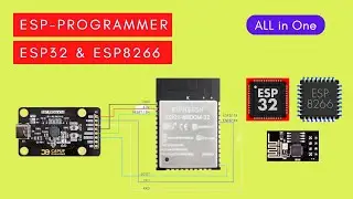 ESP Programmer for ESP32 and ESP-12E (ESP8266) Microcontroller