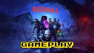 Redfall - Gameplay