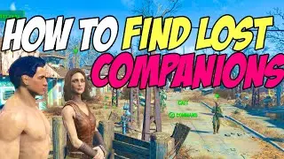 Fallout 4 How to Find Lost Companions