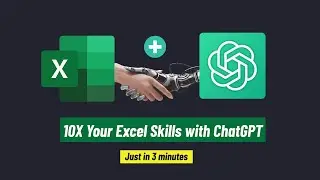 Excel with ChatGPT | 10X Your Excel Skills | ChatGPT Excel Tutorial