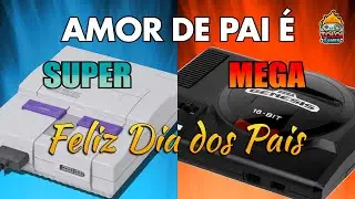 Dia dos Pais com Super Nintendo e Mega Drive