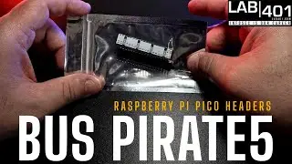 Bus pirate 5 Raspberry Pi Pico Headers for Hackers & Hardware Heroes. LAB401 unboxing