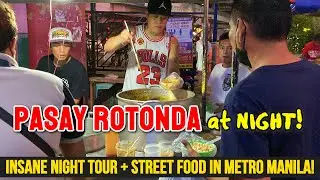 PASAY CITY at NIGHT! | INSANE NIGHT WALK + STREET FOOD TOUR Around PASAY ROTONDA in Metro Manila