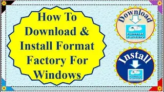 How To Download And Install Format Factory For Windows ।। Format Factory Download And Install