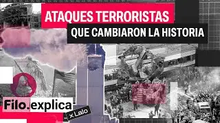 Ataques terroristas que cambiaron la historia: Charlie Hebdo, AMIA, Torres Gemelas | Filo Explica