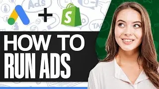 How To Run Google Ads For Shopify (Complete Setup & Strategy)