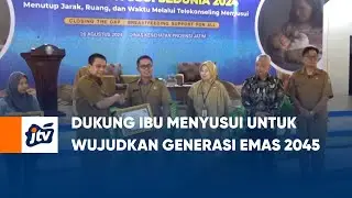 DUKUNG IBU MENYUSUI UNTUK WUJUDKAN GENERASI EMAS 2045