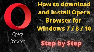 Download and install Opera Browser | Step by Step | Windows 7/8/10