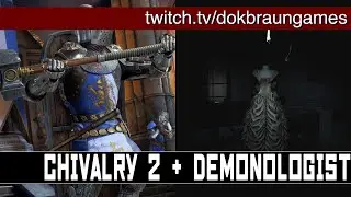 Бодрые КООПы продолжаются, Владос на связи  | DEMONOLOGIST + CHIVALRY 2