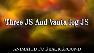 Create Animated Backgrounds With Vanta JS | Vanta FOG Animation | NoorHUB