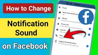 How to Change Notification Sound on Facebook.How to change Facebook Notification Sound