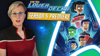 Star Trek Lower Decks SEASON 5 PREMIERE Review