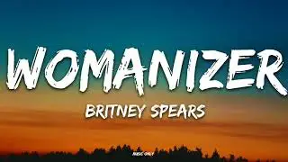 Britney Spears - Womanizer (Lyrics)