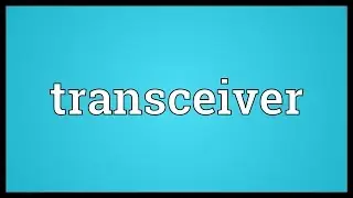 Transceiver Meaning