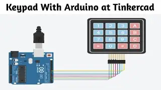 #16 Keypad with Arduino at Tinkercad in English || Tutorial for  Beginners || Block Coding