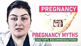 Tips for Pregnant Women. Doctor's recommendations.Trimesters. Pregnancy Myths.