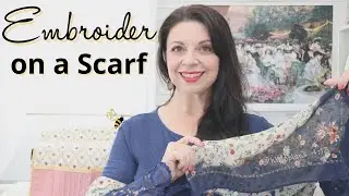 Embroidering on a Scarf: Step-by-Step Tutorial