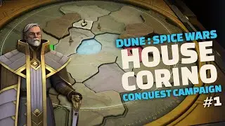 [1] We Arrive on ARRAKIS! | Dune: Spice Wars - Corrino Conquest