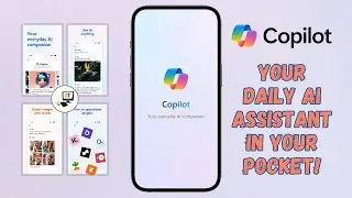 Your Daily AI Assistant in Your Pocket!  Microsoft Copilot for Mobile AI App!