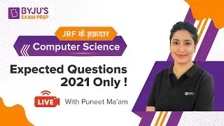 UGC NET 2021 | Expected Questions 2021 Only ! | Computer Science | Puneet Mam | BYJU'S Exam Prep