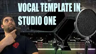 HOW TO MAKE INDUSTRY VOCAL TEMPLATE STUDIO ONE 5