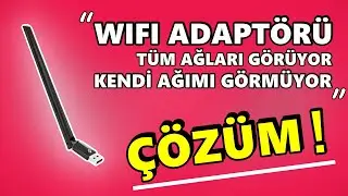 Wi-Fi Adaptörü Tüm Ağları Görüyor Kendi Ağımı Görmüyor!! (ÇÖZÜM)