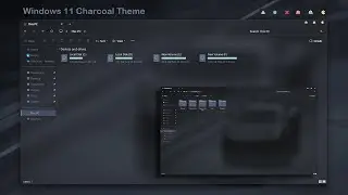 New Windows 11 Charcoal Theme - Best Dark Theme For Windows 11