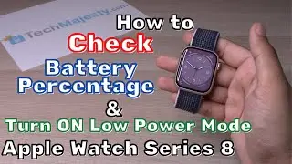 How To Check Battery Percentage & How To Turn ON Low Power Mode: Apple Watch Series 8